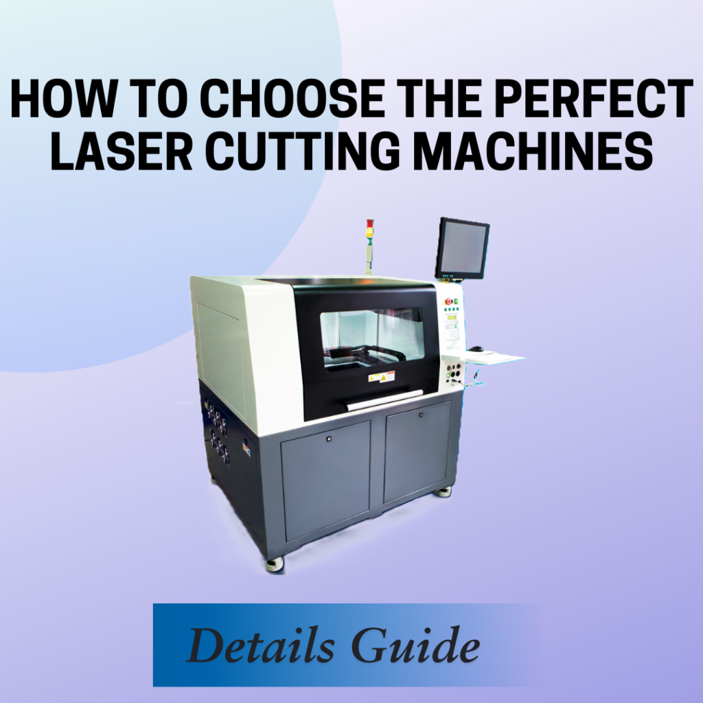 Steps to Choose the perfect Laser Cutting Machines